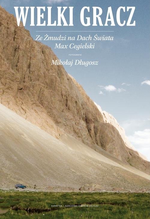 okładka Wielki Gracz Ze Żmudzi na Dach świata książka | Max Cegielski