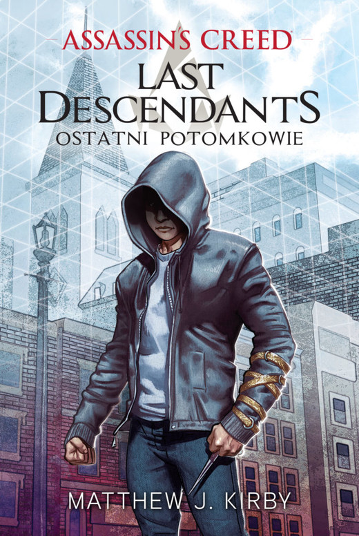 okładka Assassin’s Creed Last Descendants – Ostatni potomkowie książka | J. Kirby Matthew