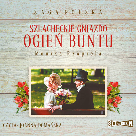 okładka Szlacheckie gniazdo. Tom 2. Ogień buntu audiobook | MP3 | Monika Rzepiela