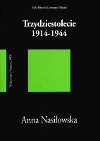 okładka Trzydziestolecie 1914-1944 książka | Anna Nasiłowska