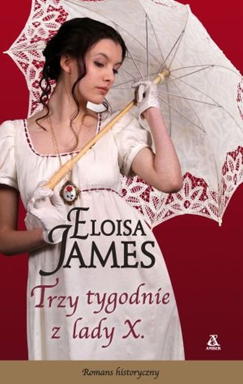 okładka Trzy tygodnie z lady X. książka | Eloisa James