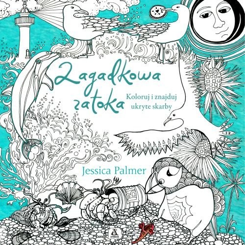 okładka Zagadkowa zatoka Kolorowanka Koloruj i znajduj ukryte skarby książka | Palmer Jessica