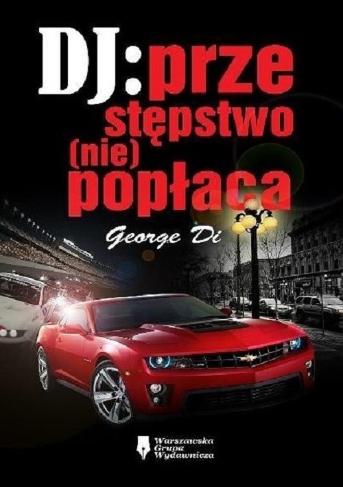 okładka DJ przestępstwo (nie)popłaca książka | Di George
