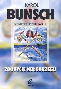 okładka Zdobycie Kołobrzegu książka | Karol Bunsch