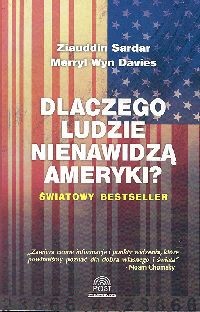 okładka Dlaczego ludzie nienawidzą Ameryki książka | Ziauddin Sardar, Merryl Wyn Davies