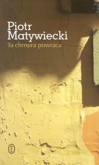 okładka Ta chmura powraca książka | Piotr Matywiecki