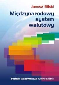okładka Międzynarodowy system walutowy książka | Janusz Bilski