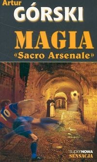 okładka Magia Sacro Arsenale książka | Artur Górski