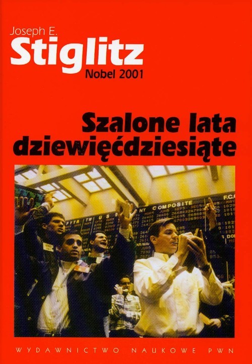okładka Szalone lata dziewięćdziesiąte książka | Joseph E. Stiglitz