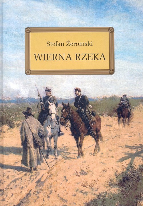 okładka Wierna rzeka/ książka | Stefan Żeromski