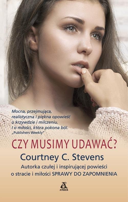 okładka Czy musimy udawać? książka | Courtney C. Stevens