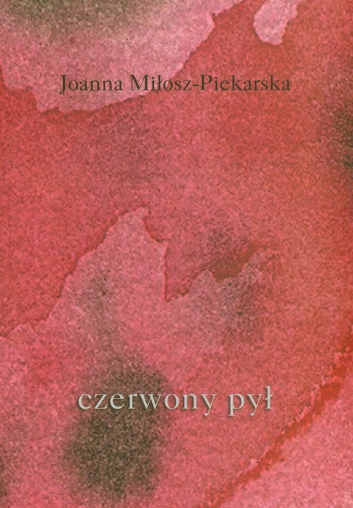okładka Czerwony pył książka | Joanna Miłosz-Piekarska