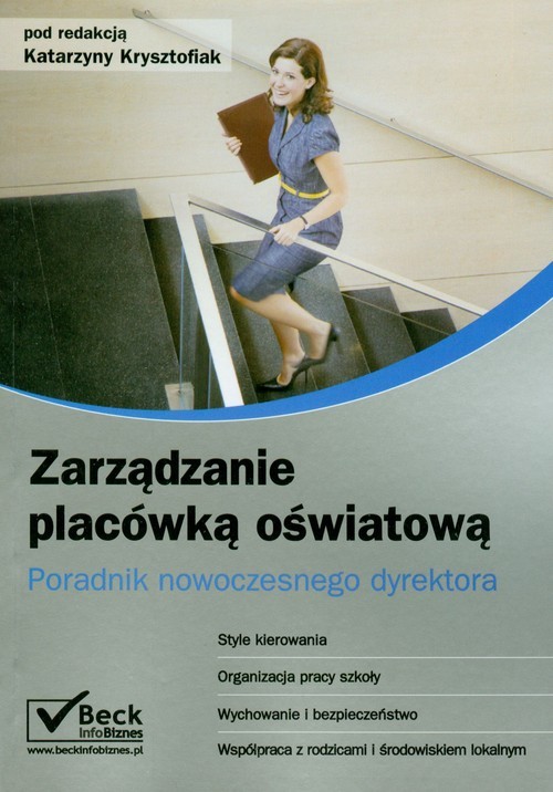 okładka Zarządzanie placówką oświatową Poradnik nowoczesnego dyrektora książka