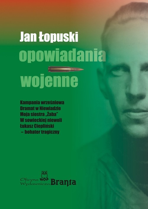 okładka Opowiadania wojenne W niemieckich i sowieckich kleszczach książka | Łopuski Jan