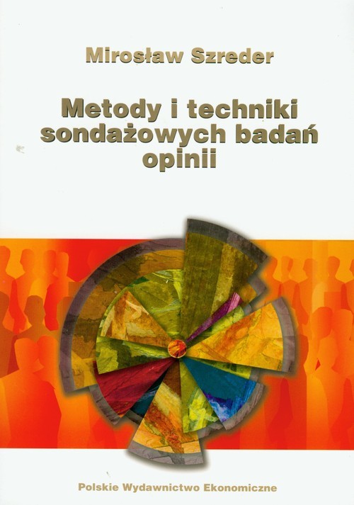 okładka Metody i techniki sondażowych badań opinii książka | Szreder Mirosław
