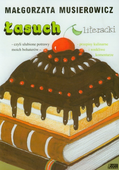 okładka Łasuch literacki czyli ulubione potrawy moich bohaterów książka | Małgorzata Musierowicz