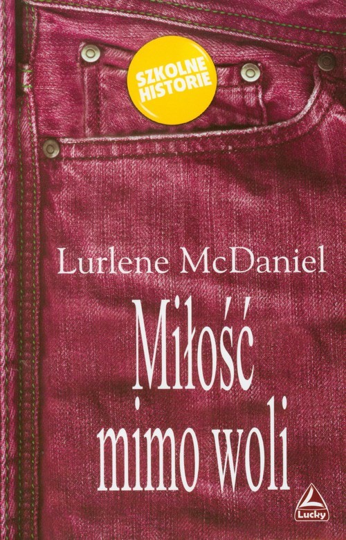 okładka Miłość mimo woli książka | McDaniel Lurlene