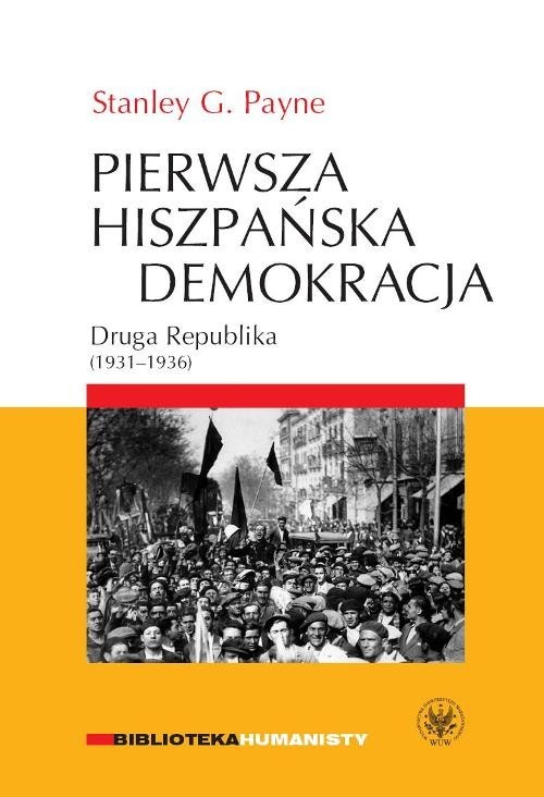 okładka Pierwsza hiszpańska demokracja Druga Republika (1931-1936) książka | Stanley G. Payne