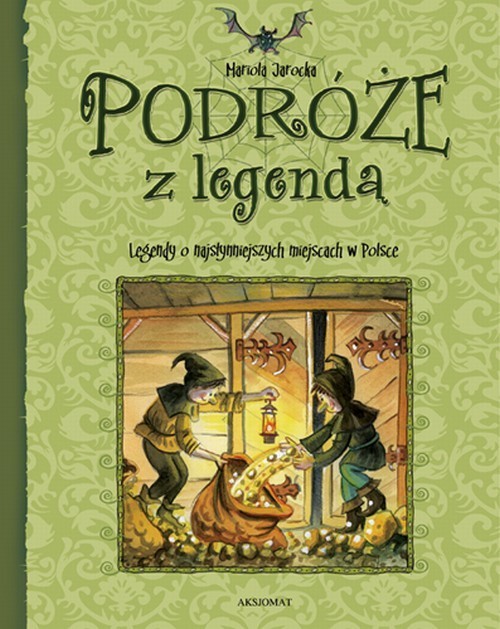 okładka Podróże z legendą Legendy o najsłynniejszych miejscach w Polsce książka | Mariola Jarocka