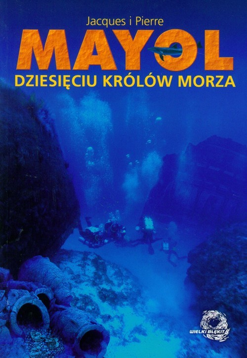 okładka Dziesięciu królów morza książka | Jacques Mayol, Pierre Mayol