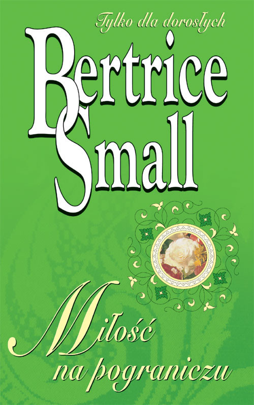 okładka Miłość na pograniczu książka | Bertrice Small