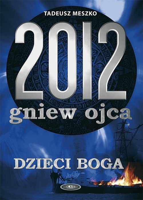 okładka 2012 Gniew ojca Tom 2 Dzieci Boga książka | Tadeusz Meszko