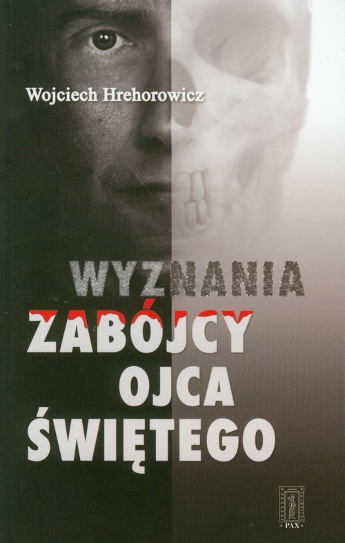 okładka Wyznania zabójcy Ojca Świętego książka | Wojciech Hrehorowicz