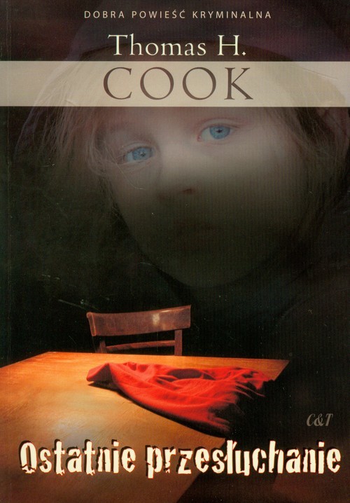okładka Ostatnie przesłuchanie książka | Thomas H. Cook