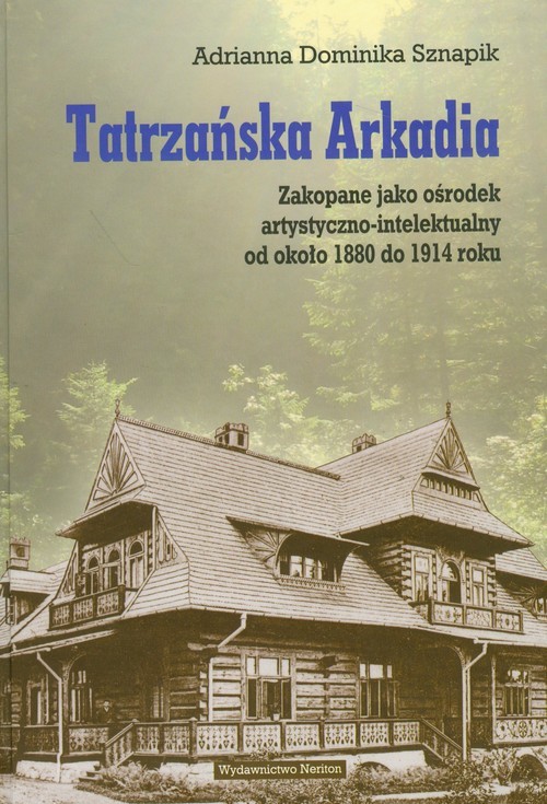 okładka Tatrzańska Arkadia książka | Adrianna Dominika Sznapik