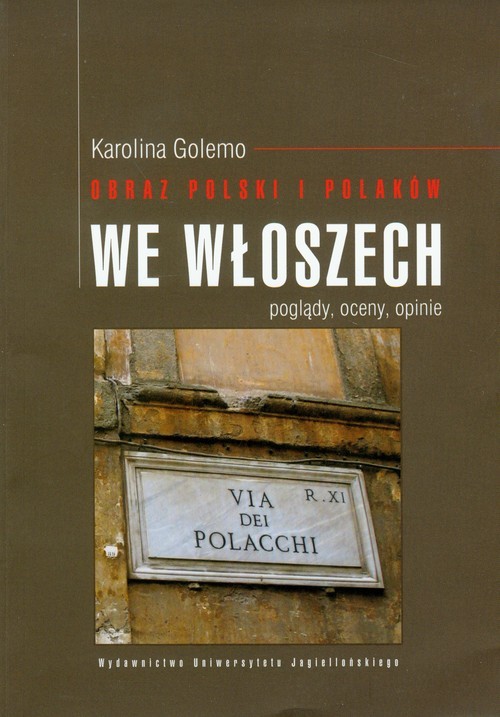 okładka Obraz Polski i Polaków we Włoszech Poglądy, oceny, opinie książka | Golemo Karolina