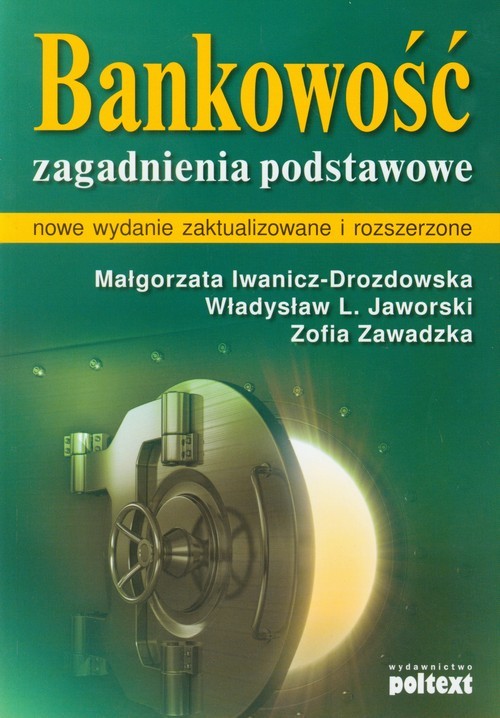 okładka Bankowość Zagadnienia podstawowe książka | Małgorzata Iwanicz-Drozdowska, Władysław L. Jaworski, Zofia Zawadzka