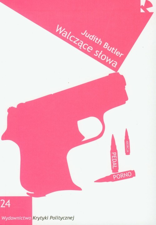 okładka Walczące słowa Mowa nienawiści i polityka performatywu książka | Judith Butler