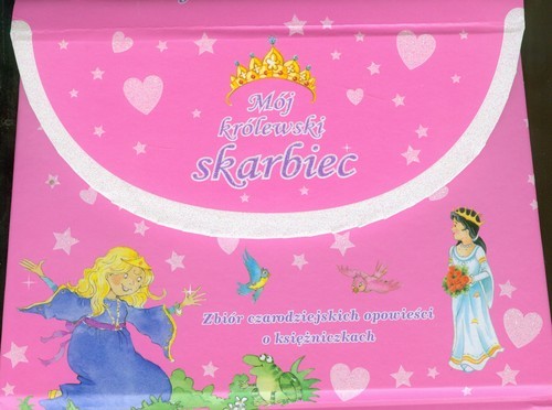 okładka Mój królewski skarbiec Zbiór czarodziejskich opowieści o księżniczkach książka