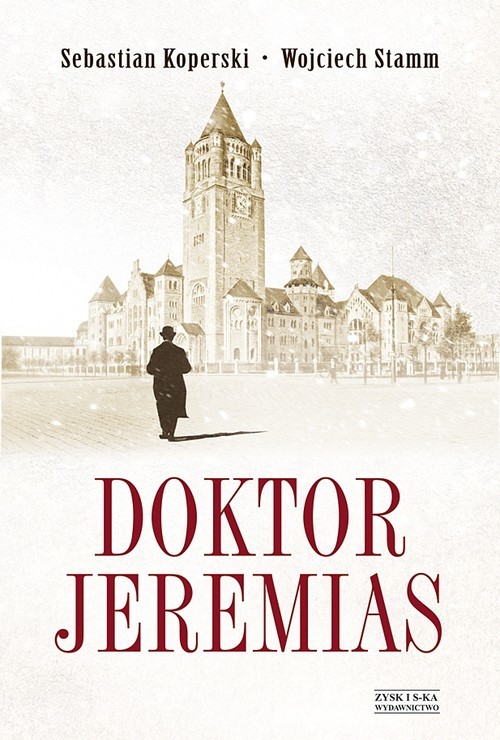 okładka Doktor Jeremias książka | Sebastian Koperski, Wojciech Stamm