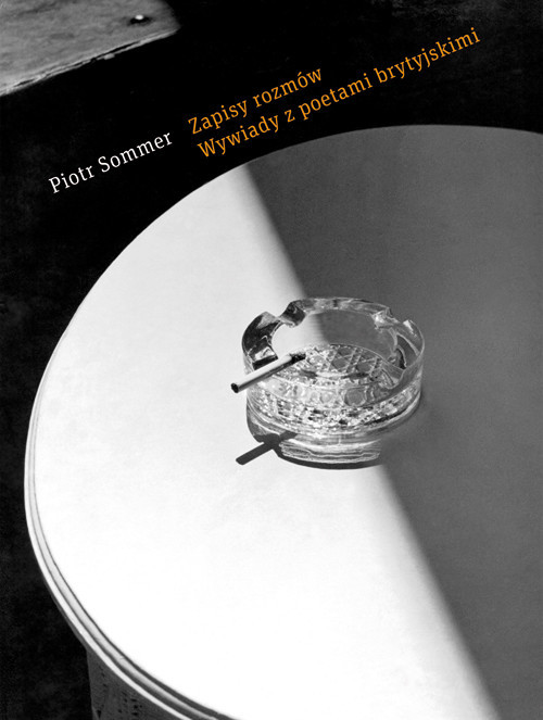 okładka Zapisy rozmów Wywiady z poetami brytyjskimi książka | Piotr Sommer