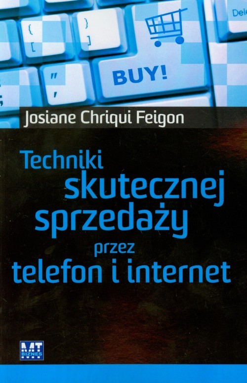 okładka Techniki skutecznej sprzedaży przez telefon i internet książka | Josiane Chriqui Feigon