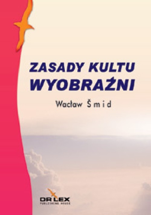 okładka Zasady kultu wyobraźni książka | Wacław Smid