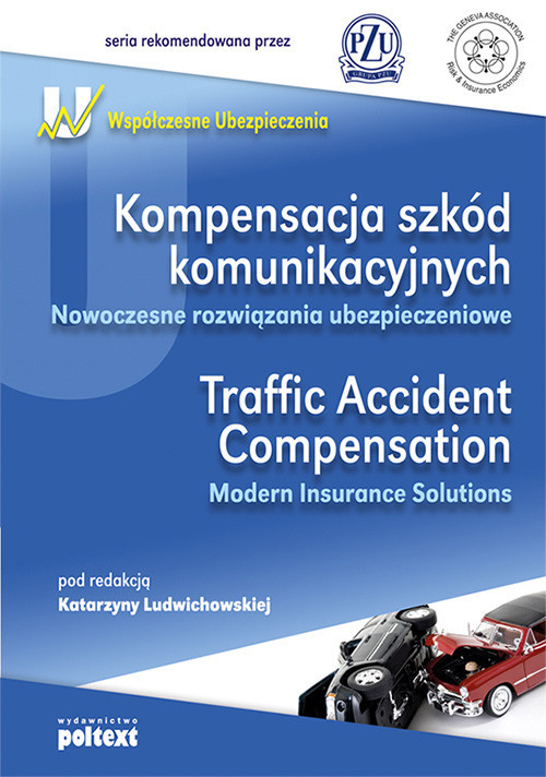 okładka Kompensacja szkód komunikacyjnych Traffic Accident Compensation Nowoczesne rozwiązania ubezpieczeniowe Modern Insurance Solutions książka