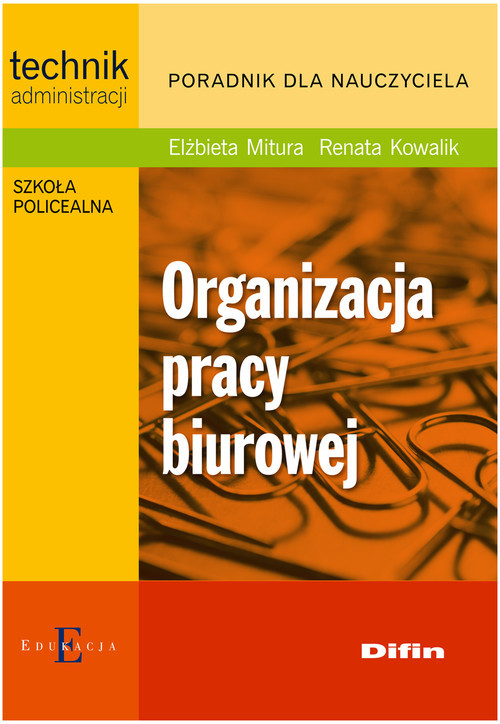 okładka Organizacja pracy biurowej Poradnik dla nauczyciela książka | Elżbieta Mitura, Renata Kowalik