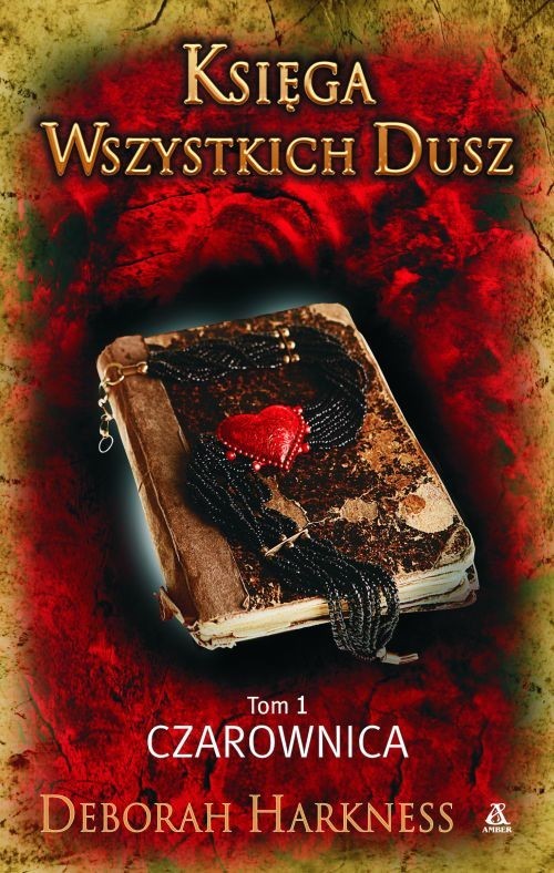 okładka Księga Wszystkich Dusz Tom 1 Czarownica książka | Harkness Deborah
