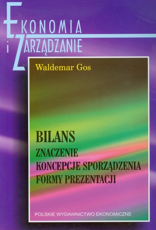 okładka Bilans Znaczenie Koncepcje sporządzenia Formy prezentacji książka | Waldemar Gos