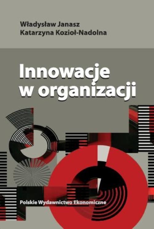 okładka Innowacje w organizacji książka | Władysław Janasz, Katarzyna Kozioł-Nadolna