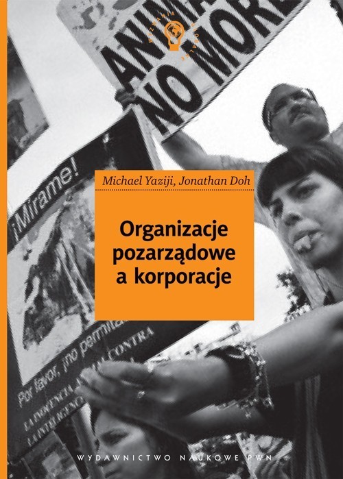 okładka Organizacje pozarządowe a korporacje książka | Michael Yaziji, Jonathan Doh