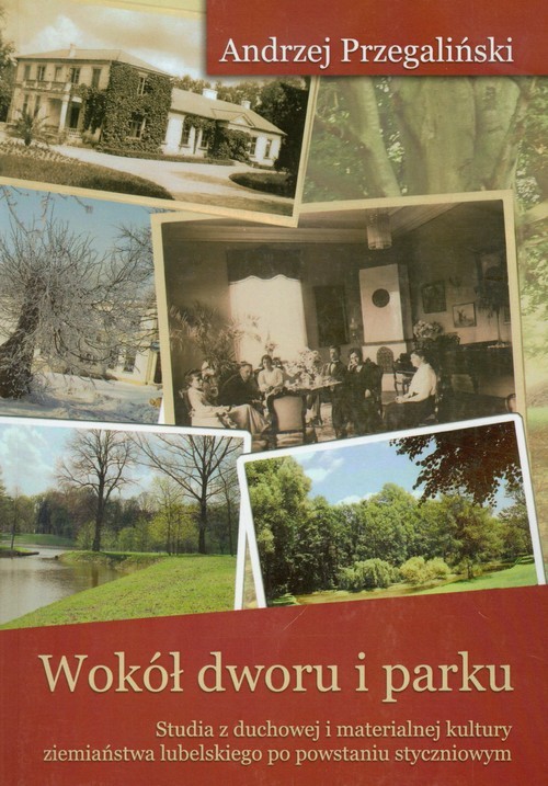 okładka Wokół dworu i parku książka | Andrzej Przegaliński