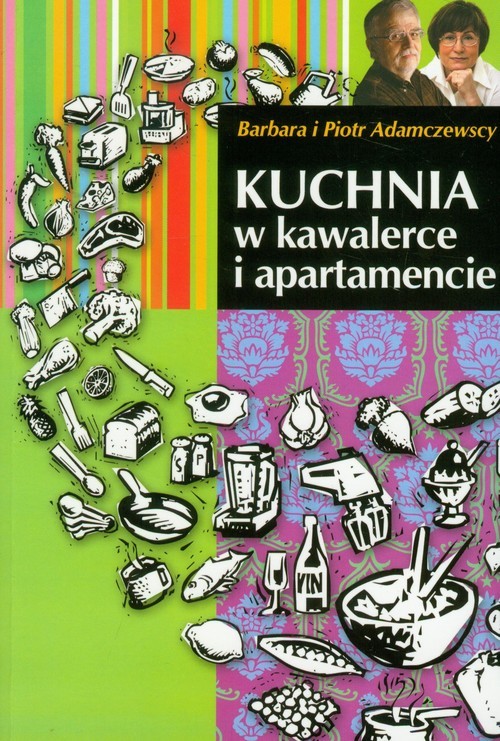 okładka Kuchnia w kawalerce i apartamencie książka | Barbara Adamczewska, Piotr Adamczewski