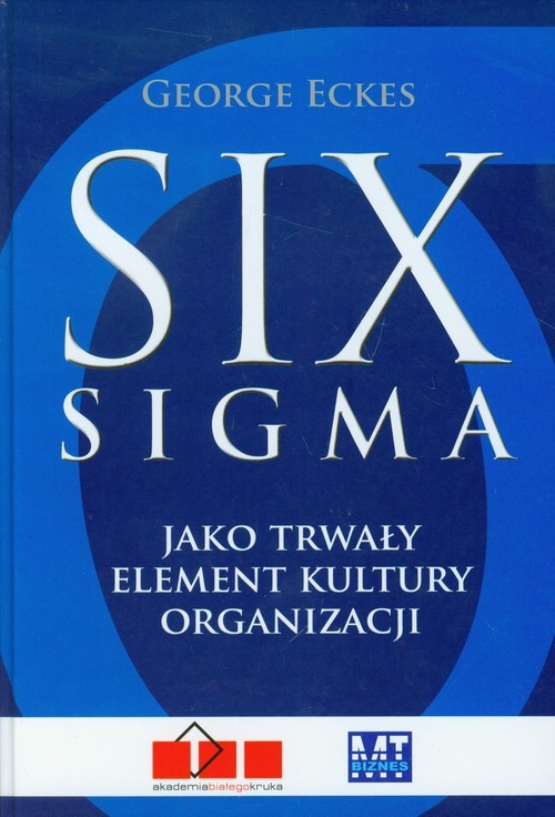 okładka Six sigma jako trwały element kultury organizacji książka | George Eckes