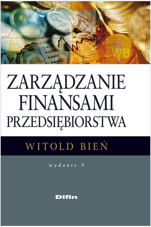 okładka Zarządzanie finansami przedsiębiorstwa książka | Bień Witold
