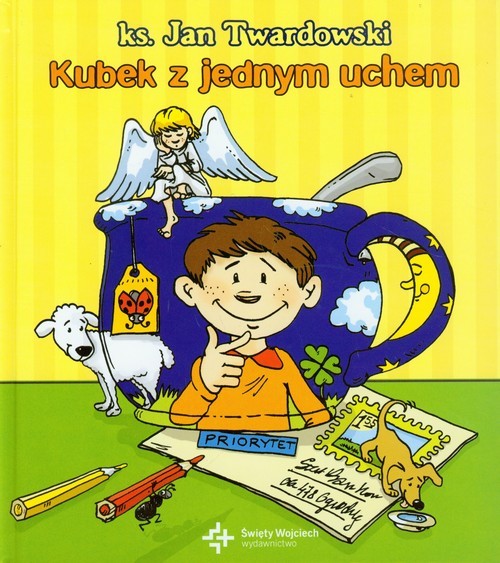 okładka Kubek z jednym uchem książka | Ks. Jan Twardowski