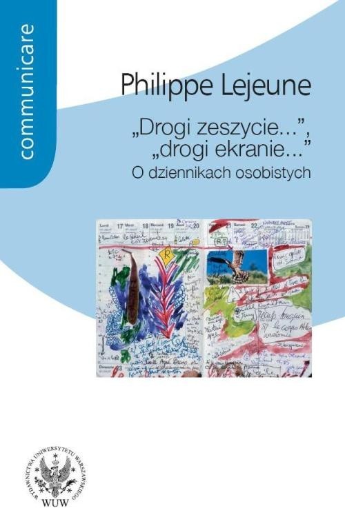 okładka "Drogi zeszycie...", "drogi ekranie...". O dziennikach osobistych książka | Lejeune Philippe