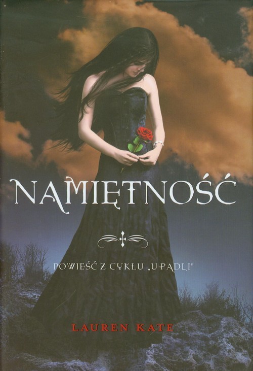 okładka Namiętność Powieść z cyklu Upadli książka | Lauren Kate